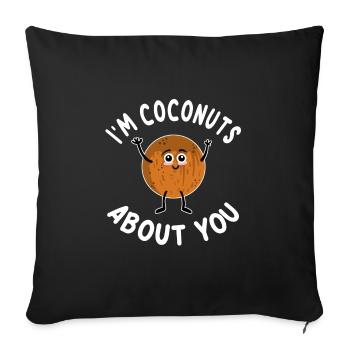 I'm Coconuts About You - Sofa pillowcase 17,3'' x 17,3'' (45 x 45 cm) - black - Front