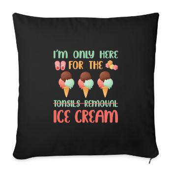 MaTonsillectomy Surgery And Ice Cream - Sofa pillowcase 17,3'' x 17,3'' (45 x 45 cm) - black - Front