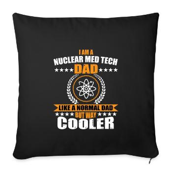 Nuclear Medicine Technologist Dad - Sofa pillowcase 17,3'' x 17,3'' (45 x 45 cm) - black - Front