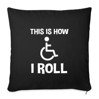 Funny Wheelchair Saying - Sofa pillowcase 17,3'' x 17,3'' (45 x 45 cm) - black - Front