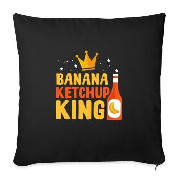 Banana Ketchup King - Sofa pillowcase 17,3'' x 17,3'' (45 x 45 cm) - black - Front