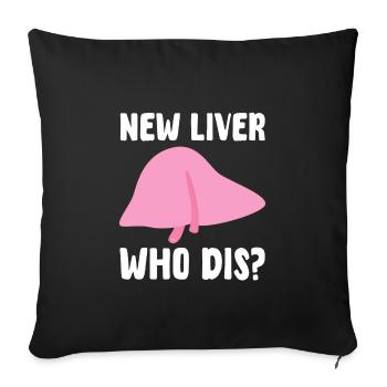 New liver, who is it? - Sofa pillowcase 17,3'' x 17,3'' (45 x 45 cm) - black - Front