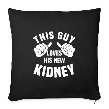 GeneThis guy loves his new kidney - Sofa pillowcase 17,3'' x 17,3'' (45 x 45 cm) - black - Front