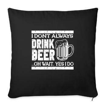 Feiern Bier Party Spruch I Biertrinken - Sofakissenbezug 45 x 45 cm - Schwarz - Vorne