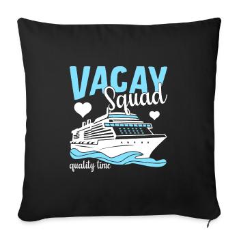 Vacay Squad Family Holidays - Sofa pillowcase 17,3'' x 17,3'' (45 x 45 cm) - black - Front