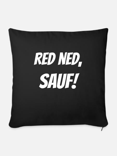 Red ned, sauf! - Sofakissenbezug 45 x 45 cm - Schwarz