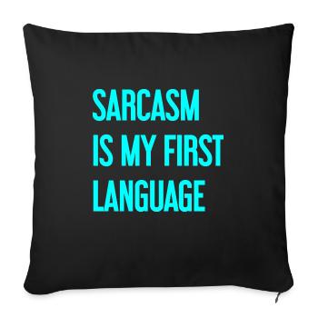 Sarcasm Pro - Sofa pillowcase 17,3'' x 17,3'' (45 x 45 cm) - black - Front