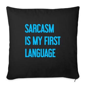 Sarcasm Pro - Sofa pillowcase 17,3'' x 17,3'' (45 x 45 cm) - black - Front
