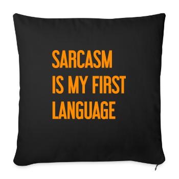 Sarcasm Pro - Sofa pillowcase 17,3'' x 17,3'' (45 x 45 cm) - black - Front