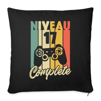 Niveau 17 complete, Cadeau Anniversaire 17 ans - Housse de coussin décorative 45 x 45 cm - noir - Devant