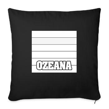 Ozeana as a woman's name - Sofa pillowcase 17,3'' x 17,3'' (45 x 45 cm) - black - Front