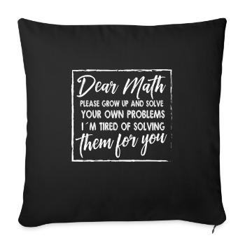 Lustiger Mathe Lehrer Spruch Mathematik - Sofakissenbezug 45 x 45 cm - Schwarz - Vorne