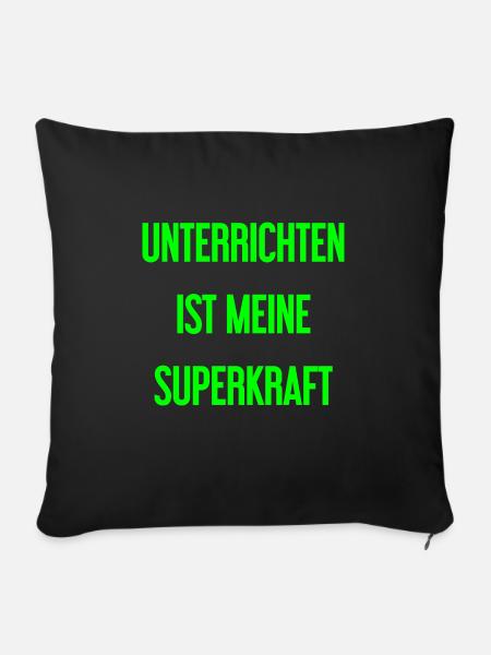 Unterrichten - Meine Superkraft! - Sofakissenbezug 45 x 45 cm - Schwarz
