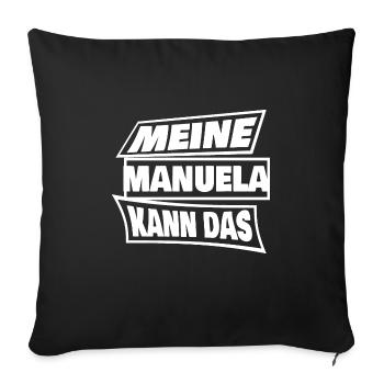 Spruch für Manuela Manuela Sprüche - Sofakissenbezug 45 x 45 cm - Schwarz - Vorne