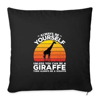 Always be yourself unless you can be a giraffe - Housse de coussin décorative 45 x 45 cm - noir - Devant