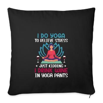 Je fais du yoga, Pour soulager le stress, Juste pour s’amuser - Housse de coussin décorative 45 x 45 cm - noir - Devant