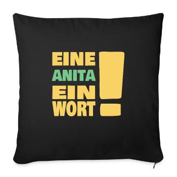 Eine Anita ein Wort - Sofakissenbezug 45 x 45 cm - Schwarz - Vorne