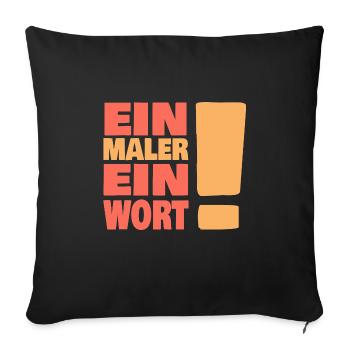 Eine maler ein Wort - Sofakissenbezug 45 x 45 cm - Schwarz - Vorne