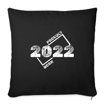 Born in 2022 - Sofa pillowcase 17,3'' x 17,3'' (45 x 45 cm) - black - Front
