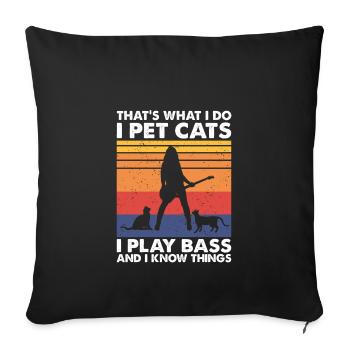 That What I Do I Pet Cats I Play Bass Woman Female - Housse de coussin décorative 45 x 45 cm - noir - Devant