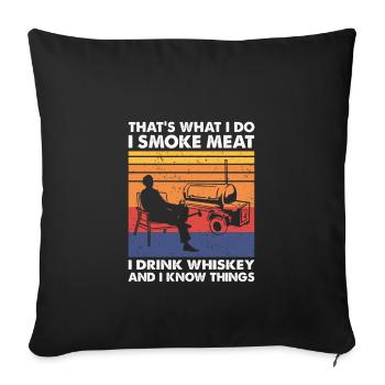 That's what I do, BBQ Meat Smoker Whiskey Drinker - Sofa pillowcase 17,3'' x 17,3'' (45 x 45 cm) - black - Front