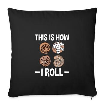 This Is How I Roll - Zimtschnecke Bäcker - Sofakissenbezug 45 x 45 cm - Schwarz - Vorne