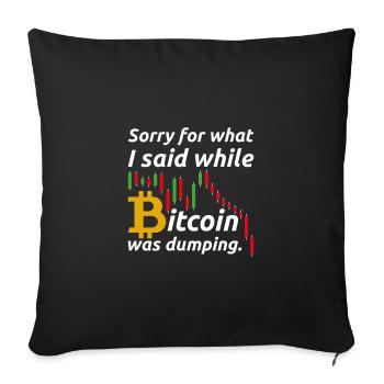 Désolé pour ce que j’ai dit pendant que Bitcoin se déversait - Housse de coussin décorative 45 x 45 cm - noir - Devant