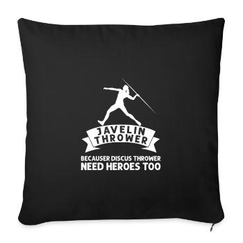 Because Discus Thrower Need Heroes Speerwerfen - Sofakissenbezug 45 x 45 cm - Schwarz - Vorne