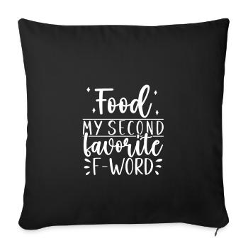 My Second Favorite F Word Lustiger Essen Liebhaber - Sofakissenbezug 45 x 45 cm - Schwarz - Vorne