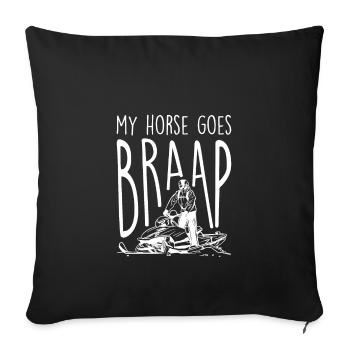 My Horse Goes Braap, snowmobile - Sofa pillowcase 17,3'' x 17,3'' (45 x 45 cm) - black - Front