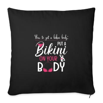 Comment obtenir un corps de bikini, vacances à la plage - Housse de coussin décorative 45 x 45 cm - noir - Devant