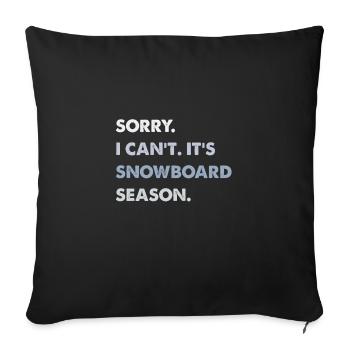 Désolé je ne peux pas c’est la saison de snowboard, snowboarder - Housse de coussin décorative 45 x 45 cm - noir - Devant