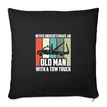 Never Underestimate An Old Man Abschleppwagen - Sofakissenbezug 45 x 45 cm - Schwarz - Vorne