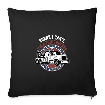 Sorry I Can't I'm A Tow Trucker, Tow Truck - Sofa pillowcase 17,3'' x 17,3'' (45 x 45 cm) - black - Front