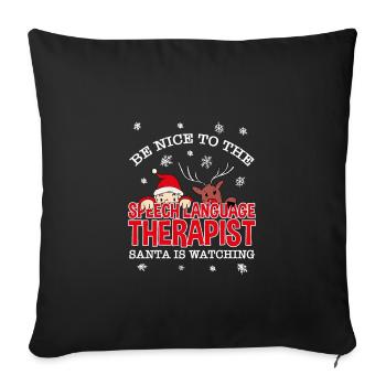 Be Nice To The Speech Language Therapist Santa - Sofa pillowcase 17,3'' x 17,3'' (45 x 45 cm) - black - Front