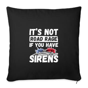 It's Not Road Rage If You Have Sirens, Policeman - Sofa pillowcase 17,3'' x 17,3'' (45 x 45 cm) - black - Front