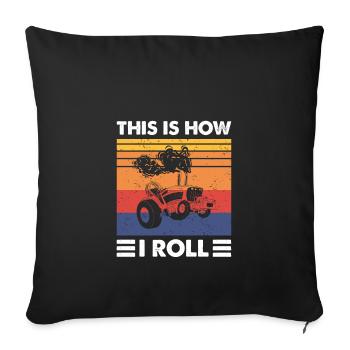 This Is How I Roll, Vintage Tractor Pulling - Sofa pillowcase 17,3'' x 17,3'' (45 x 45 cm) - black - Front