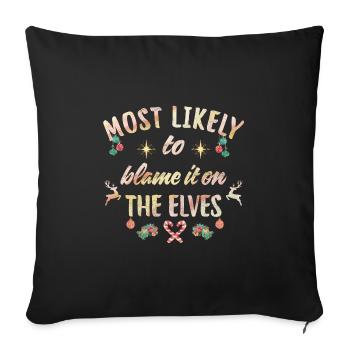 plus susceptibles de blâmer les elfes - Housse de coussin décorative 45 x 45 cm - noir - Devant