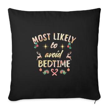 most likely to avoid bedtime - Sofa pillowcase 17,3'' x 17,3'' (45 x 45 cm) - black - Front