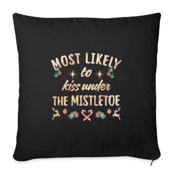 most likely to kiss under the mistletoe - Sofa pillowcase 17,3'' x 17,3'' (45 x 45 cm) - black - Front