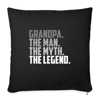 GRANDPA. THE MAN. THE MYTH. THE LEGEND. - Sofakissenbezug 45 x 45 cm - Schwarz - Vorne