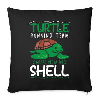 Turtle Running Team We're Slow As Shell - Sofakissenbezug 45 x 45 cm - Schwarz - Vorne