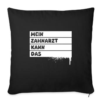 Dentist - Sofa pillowcase 17,3'' x 17,3'' (45 x 45 cm) - black - Front