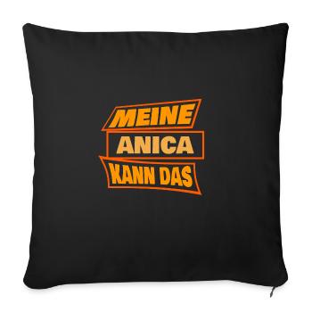 Spruch für Anica Anica Sprüche - Sofakissenbezug 45 x 45 cm - Schwarz - Vorne