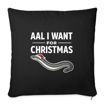 Aal I Want For Christmas – Funny Eel Shirt - Sofa pillowcase 17,3'' x 17,3'' (45 x 45 cm) - black - Front