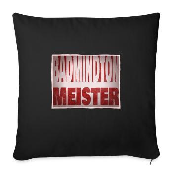 Style Badminton Champion as Badminton Player - Sofa pillowcase 17,3'' x 17,3'' (45 x 45 cm) - black - Front