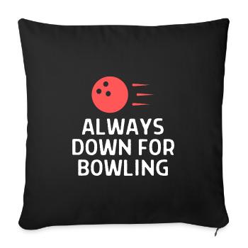 Bowling Sayings Bowling Bowler Skittles Gift - Sofa pillowcase 17,3'' x 17,3'' (45 x 45 cm) - black - Front