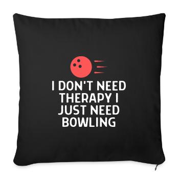 Bowling Sayings Bowling Bowler Skittles Gift - Sofa pillowcase 17,3'' x 17,3'' (45 x 45 cm) - black - Front