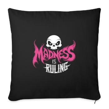 Madness rules the world Motivation Hope - Sofa pillowcase 17,3'' x 17,3'' (45 x 45 cm) - black - Front