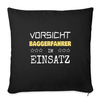 Baggerfahrer - Sofakissenbezug 45 x 45 cm - Schwarz - Vorne